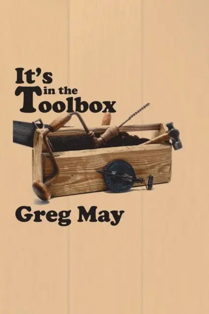 Greg May - It's in the Toolbox, E-bok. Tillgänglighet: Lägg i varukorg