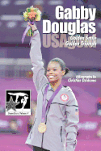 Christine Dzidrums - Gabby Douglas: Golden Smile, Golden Triumph: GymnStars Volume 4, Häftad. Tillgänglighet: Lägg i varukorg