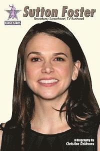 Christine Dzidrums - Sutton Foster: Broadway Sweetheart, TV Bunhead, Häftad. Tillgänglighet: Lägg i varukorg