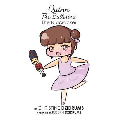 Christine Dzidrums - Quinn the Ballerina: The Nutcracker, Häftad. Tillgänglighet: Lägg i varukorg