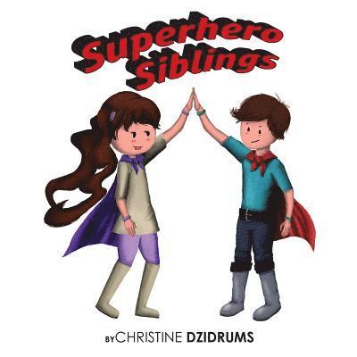 Christine Dzidrums - Superhero Siblings, Häftad. Tillgänglighet: Lägg i varukorg