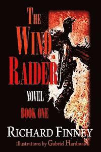 Richard Finney - THE WIND RAIDER - Book One, Häftad