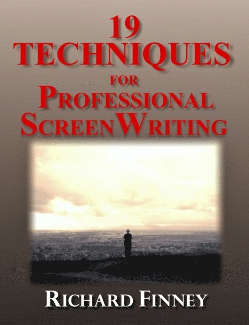 Richard Finney - 19 Techniques for Professional Screenwriting, E-bok