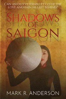 Mark R Anderson - Shadows of Saigon, Häftad. Tillgänglighet: Lägg i varukorg