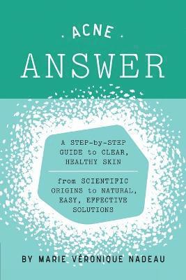 Marie-Veronique Nadeau - Acne Answer, Häftad. Tillgänglighet: Lägg i varukorg