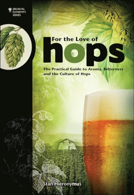 Stan Hieronymus - For The Love of Hops, E-bok