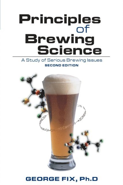 George Fix - Principles of Brewing Science, E-bok