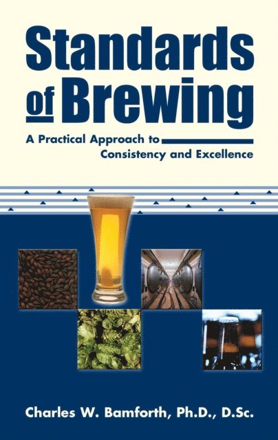 Charles W. Bamforth - Standards of Brewing, E-bok
