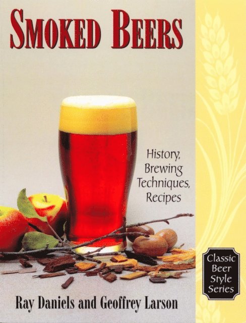 Ray Daniels, Geoff Larson - Smoked Beers, E-bok