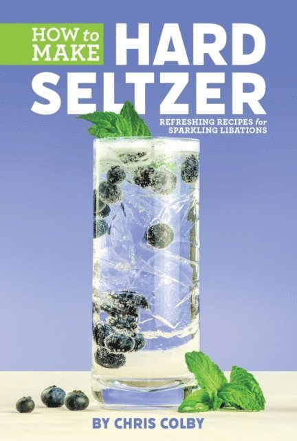 Chris Colby - How to Make Hard Seltzer, E-bok