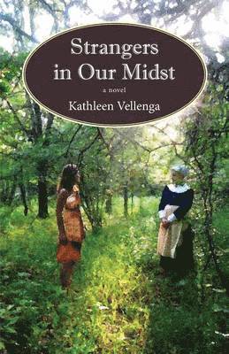 Kathleen Vellenga - Strangers in Our Midst, Häftad