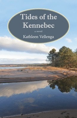 Kathleen Vellenga - Tides of the Kennebec, Häftad