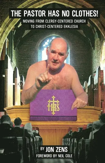 Jon H. Zens - Pastor Has No Clothes, E-bok. Tillgänglighet: Lägg i varukorg
