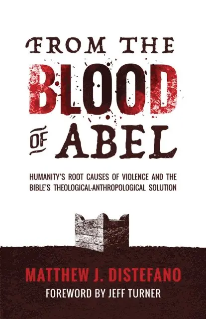 Matthew J Distefano - From the Blood of Abel, E-bok. Tillgänglighet: Lägg i varukorg