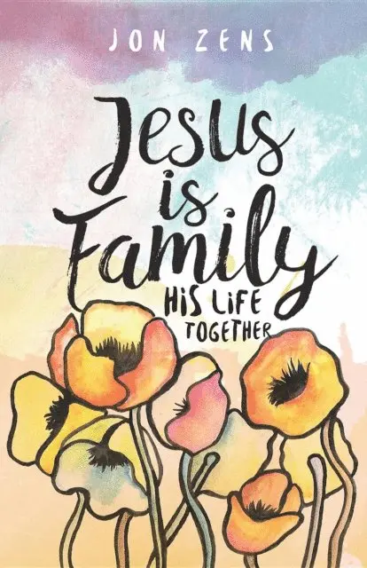 Jon Zens - Jesus Is Family, E-bok. Tillgänglighet: Lägg i varukorg