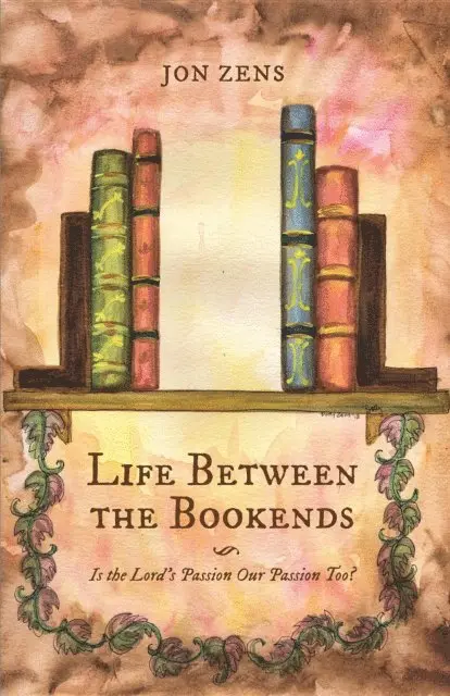 Jon Zens - Life Between the Bookends, E-bok. Tillgänglighet: Lägg i varukorg