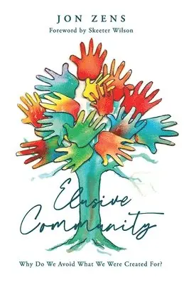Jon Zens - Elusive Community: Why Do We Avoid What We Were Created For?, Häftad. Tillgänglighet: Lägg i varukorg