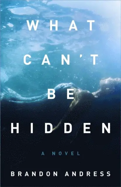 Brandon Andress - What Can't Be Hidden, E-bok. Tillgänglighet: Lägg i varukorg