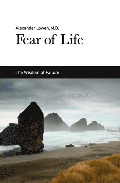 Alexander Lowen - Fear of Life, E-bok