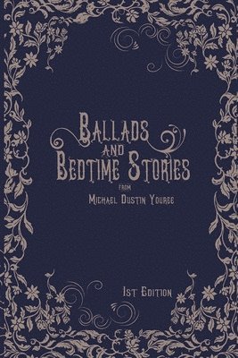 Michael Dustin Youree - Ballads and Bedtime Stories, Häftad