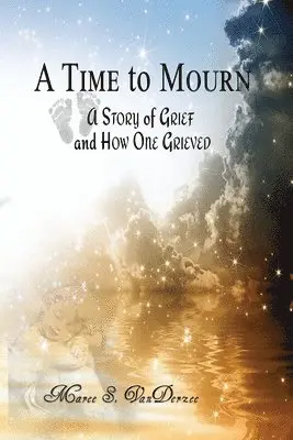 Maree S Vanderzee - Time to Mourn, Häftad. Tillgänglighet: Lägg i varukorg