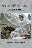 Stewart Cohen Phd - The Healers: A Civil War Saga, Häftad