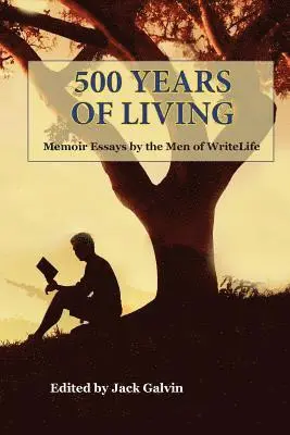 Bob Bledsoe, John Broughan - 500 Years of Living: Memoir Essays by the Men of WriteLife, Häftad. Tillgänglighet: Lägg i varukorg