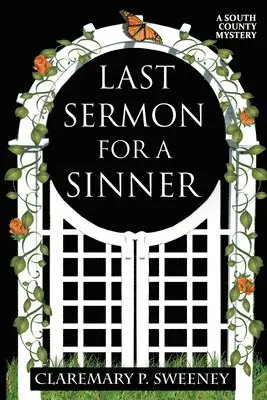Claremary P. Sweeney - Last Sermon for a Sinner: A South County Mystery, Häftad. Tillgänglighet: Lägg i varukorg