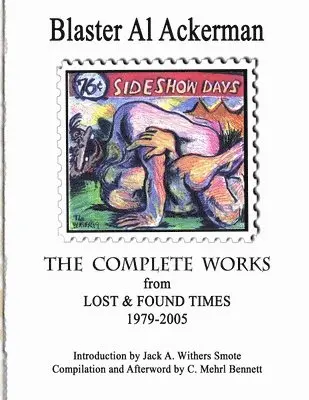 Blaster Al Ackerman - COMPLETE WORKS from LOST & FOUND TIMES 1979-2005 Introduction by Jack A. Withers Smote - Compilation and Afterword by C. Mehrl Bennett, Häftad. Tillgänglighet: Lägg i varukorg