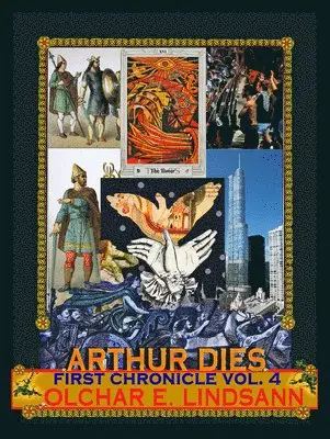 Olchar Lindsann - ARTHUR DIES First Chronicle Vol. 4, Häftad. Tillgänglighet: Lägg i varukorg