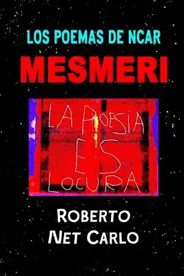 Roberto Net Carlo - Poemas de Ncar Mesmeri, Häftad. Tillgänglighet: Lägg i varukorg