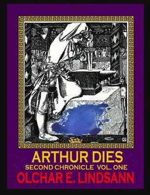 Olchar Lindsann - ARTHUR DIES Second Chronicle Vol. 1, Häftad. Tillgänglighet: Lägg i varukorg