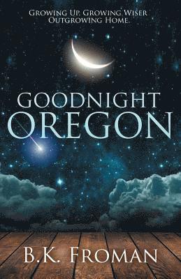 B K Froman - Good Night, Oregon, Häftad