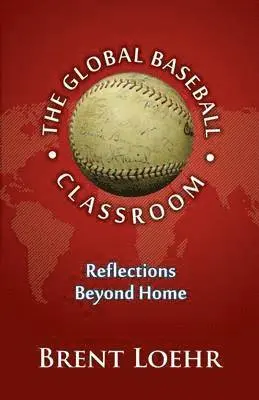 Brent Loehr - Global Baseball Classroom, Häftad. Tillgänglighet: Lägg i varukorg