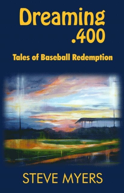 Steve Myers - Dreaming .400, E-bok