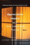 Appreciative Inquiry as a Daily Leadership Practice