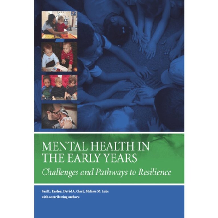 Gail L. Ensher, David A. Clark, Melissa M. Luke - Mental Health in the Early Years, Häftad