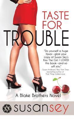 Susan Sey - Taste for Trouble: Blake Brothers Trilogy, Book One, Häftad