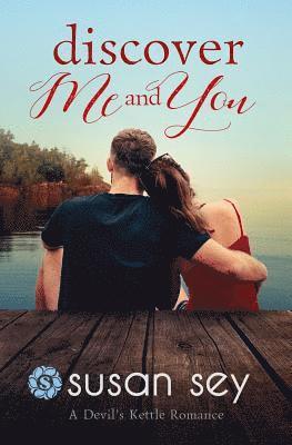 Susan Sey - Discover Me & You: A Devil's Kettle Romance (#2), Häftad