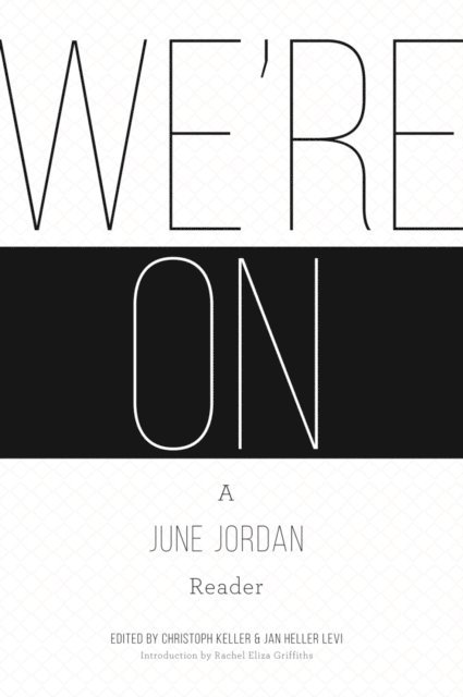 Jan Heller Levi, Christoph Keller - We're On: A June Jordan Reader, E-bok