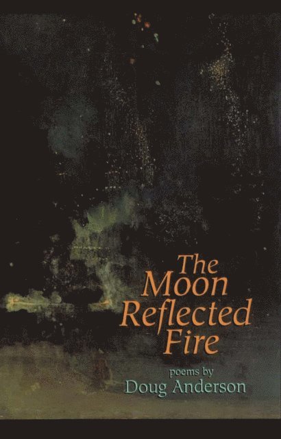 Doug Anderson - Moon Reflected Fire, E-bok