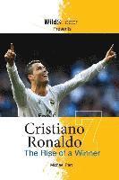 Cristiano Ronaldo: The Rise of a Winner
