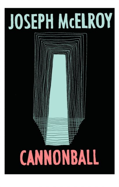 Joseph McElroy - Cannonball, E-bok
