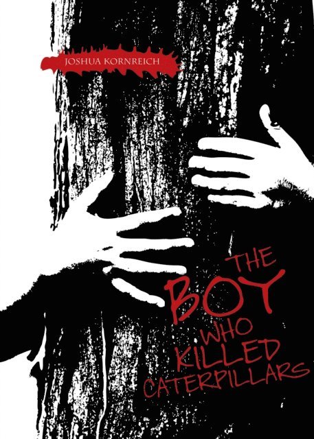 Joshua Kornreich - Boy Who Killed Caterpillars, E-bok