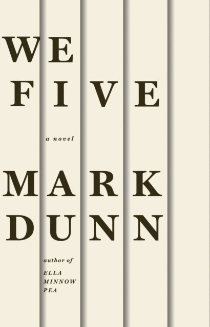 Mark Dunn - We Five, E-bok