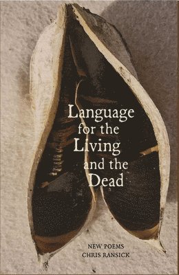 Chris Ransick - Language for the Living and the Dead, Häftad