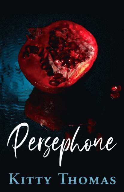 Kitty Thomas - Persephone, E-bok