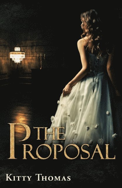 Kitty Thomas - Proposal: A Forced Marriage Dark Romance, E-bok