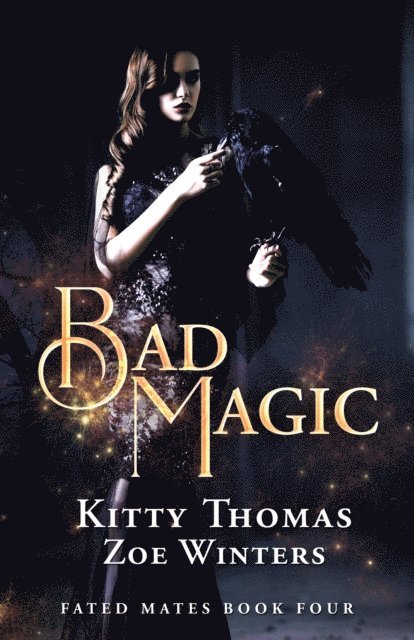 Zoe Winters, Kitty Thomas - Bad Magic, Fated Mates Book 4, E-bok