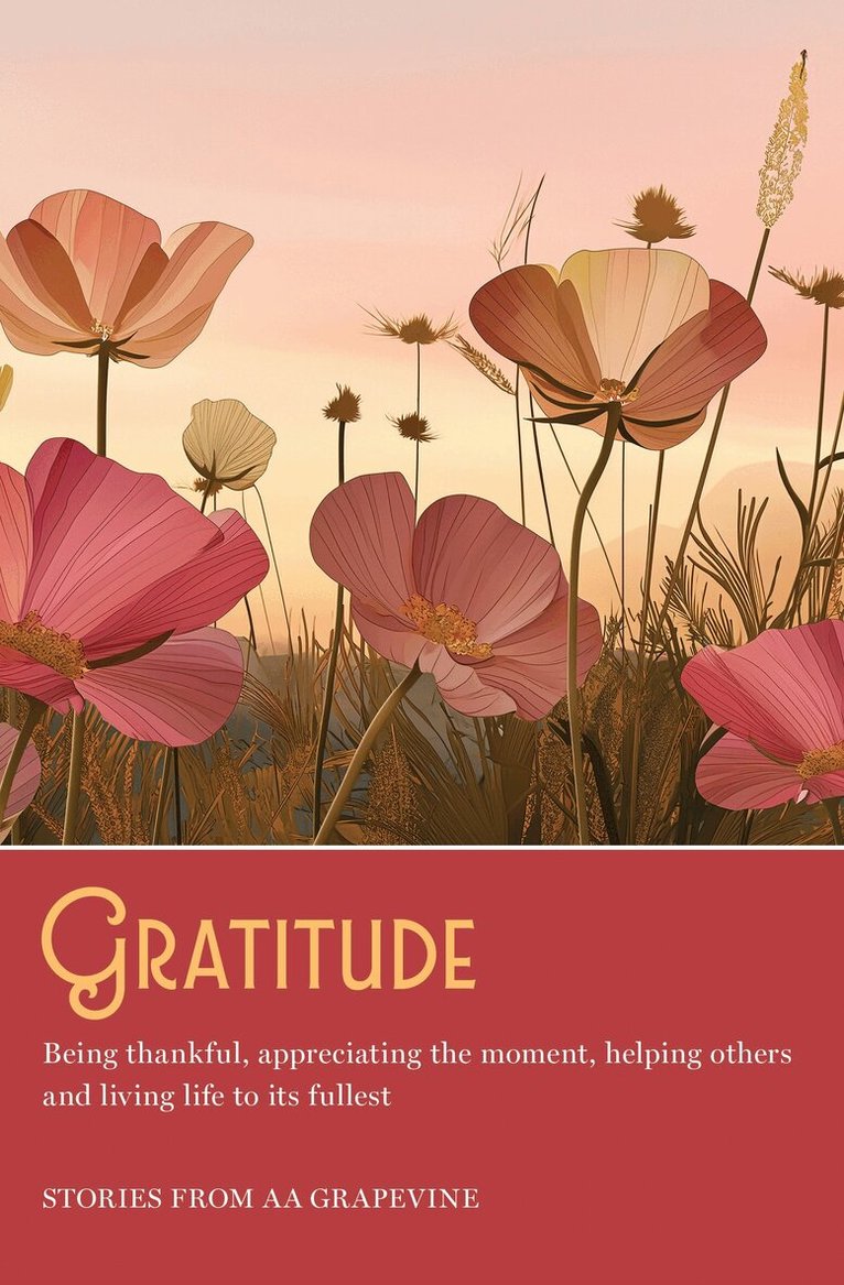 AA Grapevine - Gratitude, Häftad. Tillgänglighet: Lägg i varukorg